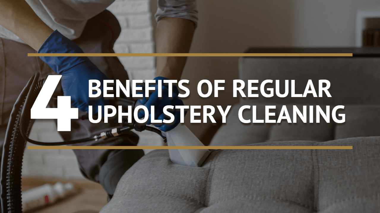 4 Benefits Of Regular Upholstery Cleaning